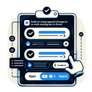 Guide on Using “Append Changes to Existing Text” in Forms