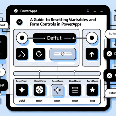 Mastering PowerApps Comprehensive Guide to Resetting Variables and Form Controls