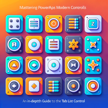 Mastering PowerApps Modern Controls An In-depth Guide to the Tab List Control