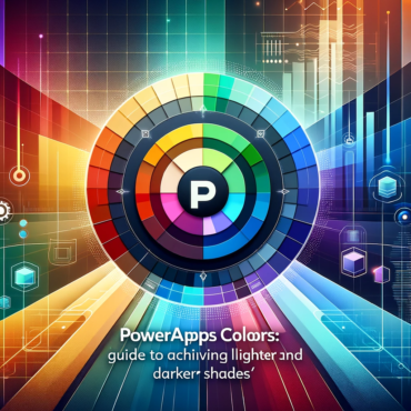 Mastering PowerApps Colors Guide to Achieving Lighter and Darker Shades